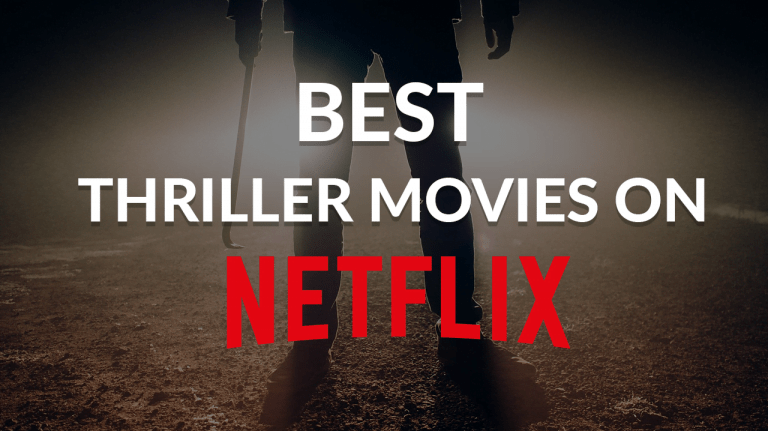 21 Best Thriller Movies on Netflix | Best Thrillers on Netflix in 2020