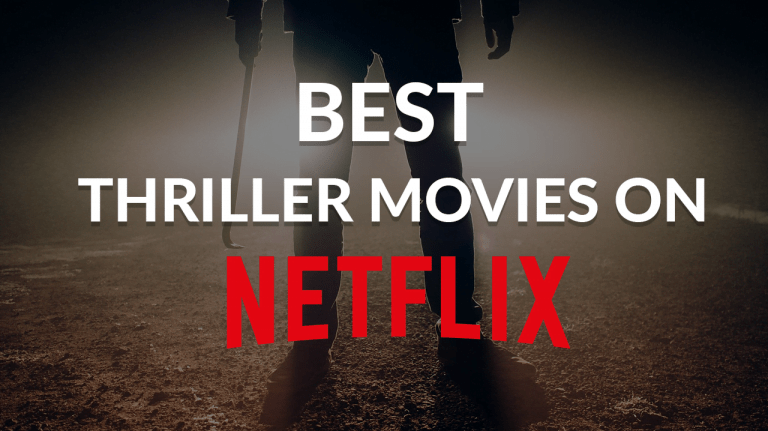 21 Best Thriller Movies on Netflix | Best Thrillers on Netflix in 2020 21 Best Thriller Movies on Netflix | Best Thrillers on Netflix in 2020